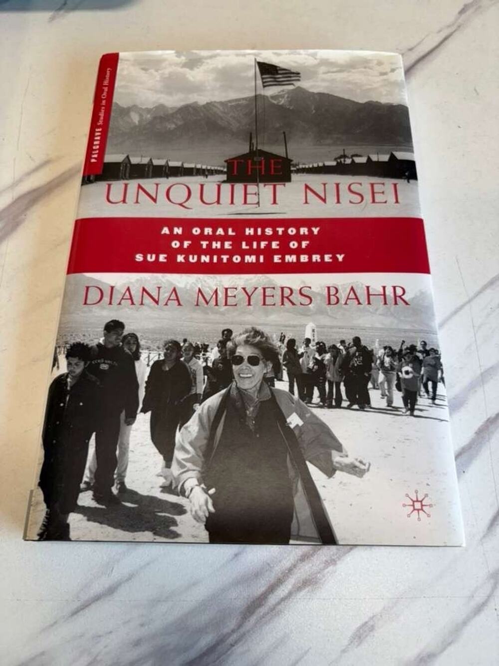 The Unquiet Nisei Diana Meyers Bahr SIGNED 1st Ed 2007 Manzanar Hardcover